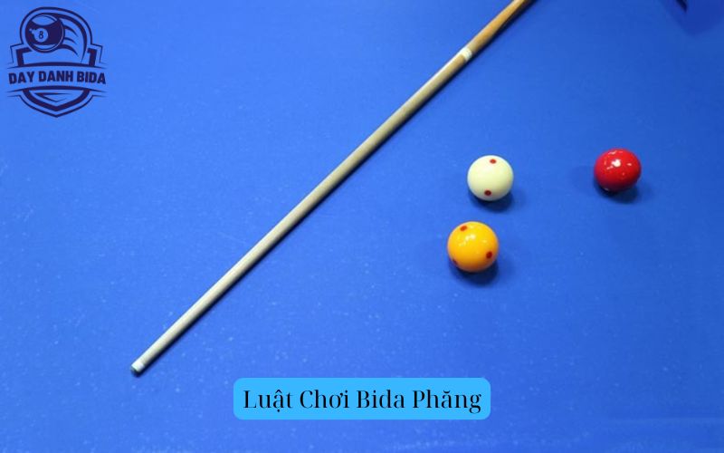 Luật Chơi Bida Phăng